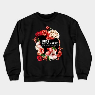 Pugs Make Me Happy Crewneck Sweatshirt